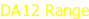 DA12 Range
