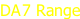 DA7 Range